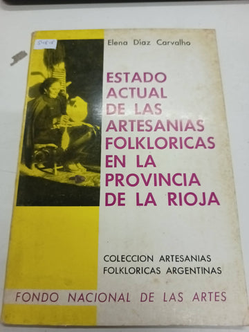 Estado actual de las artesanias folkloricas en la provincia de la rioja