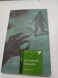 El centinela del jardin / The Sentinel of the garden (Ala Delta: Serie Verde / Hang Gliding: Green Series) (Spanish Edition)