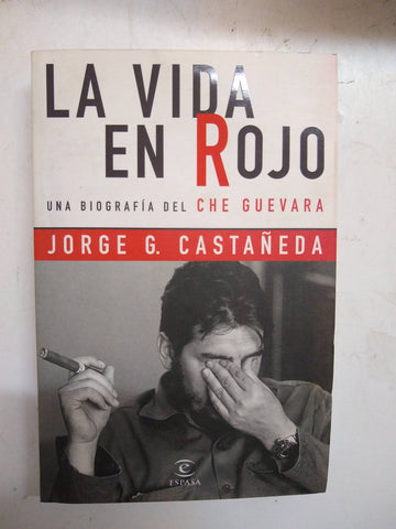 La vida en rojo, una biografía del Che Guevara