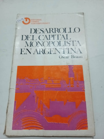 El desarrollo del capital monopolista en argentina