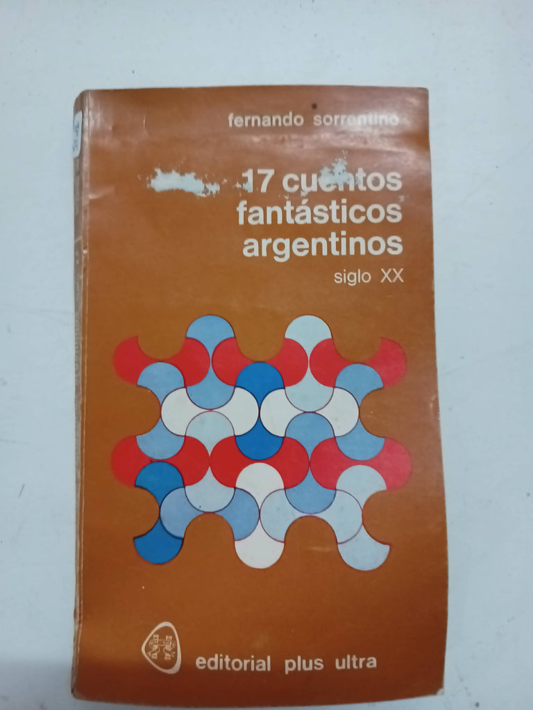 17 cuentos fantasticos argentinos siglo xx