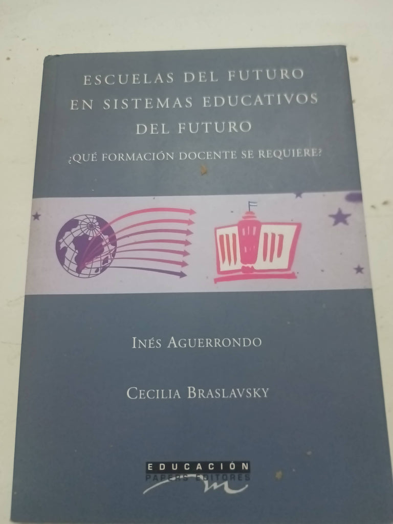 Escuelas del futuro en sistemas educativos del futuro