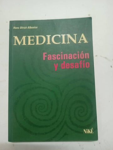 Medicina fascinación y desafío