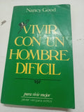 Vivir Con Un Hombre Dificil