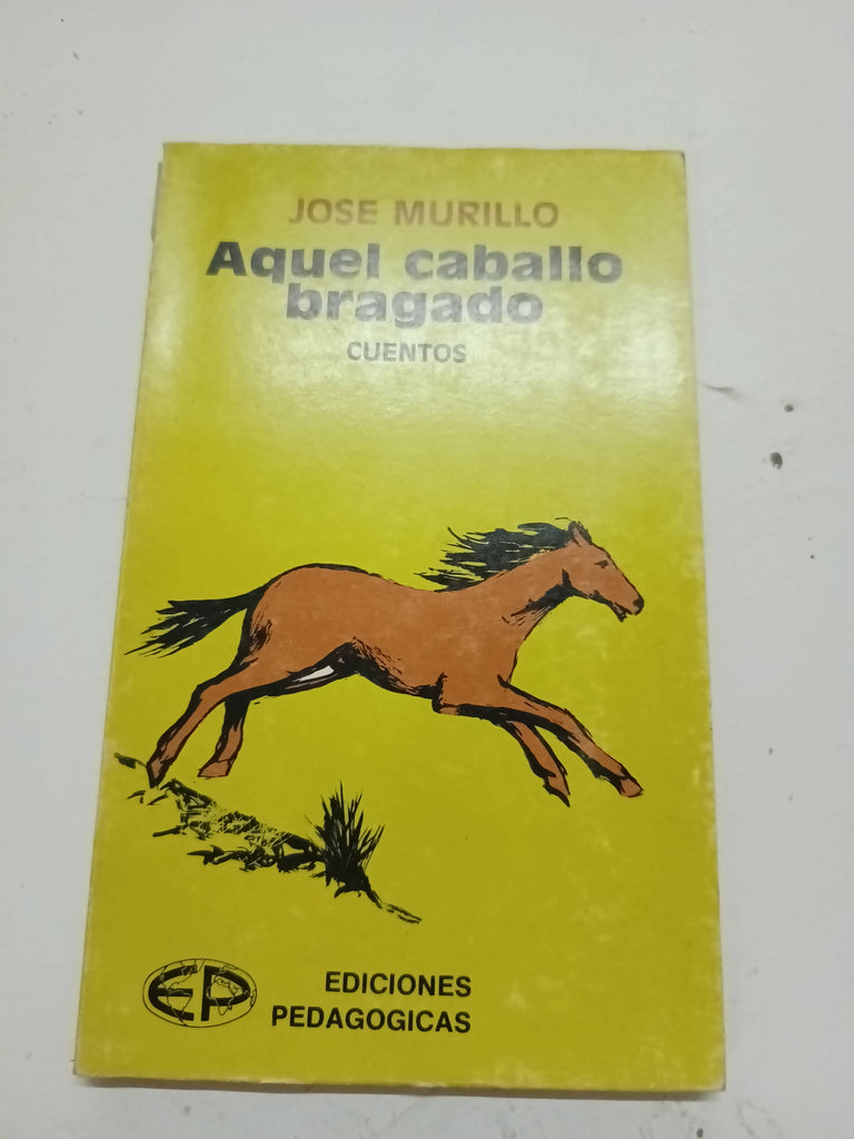 Aquel caballo bragado