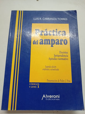 Practica del Amparo: Doctrina y Jurisprudencia: Apendice Normativo