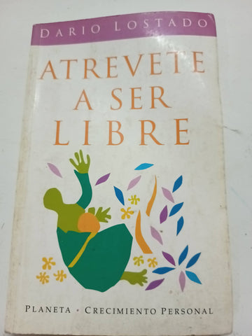 Atrevete a ser libre