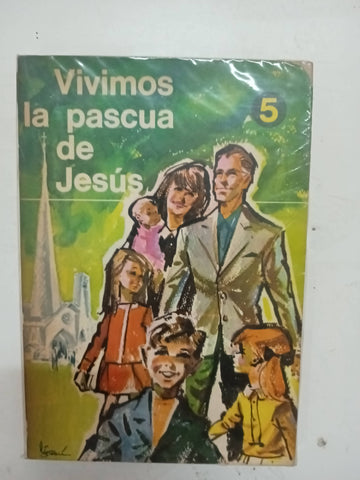 Vivimos la pascua de jesus 5