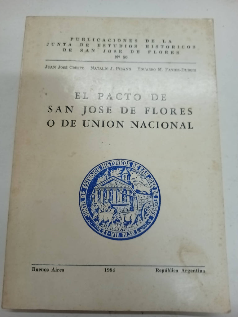 El pacto de San jose de Flores o de union nacional