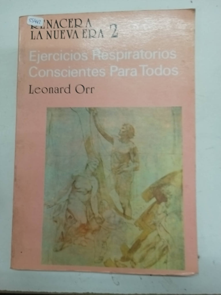 RENACER EN LA NUEVA ERA. EJERCICIOS DE RESPIRACION CONSCIENTE PARA TODOS