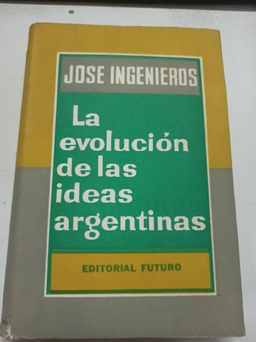 La evolución de las ideas argentinas 2