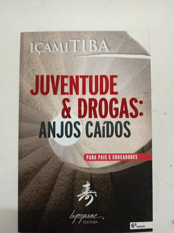 Juventude & Drogas. Anjos Caídos