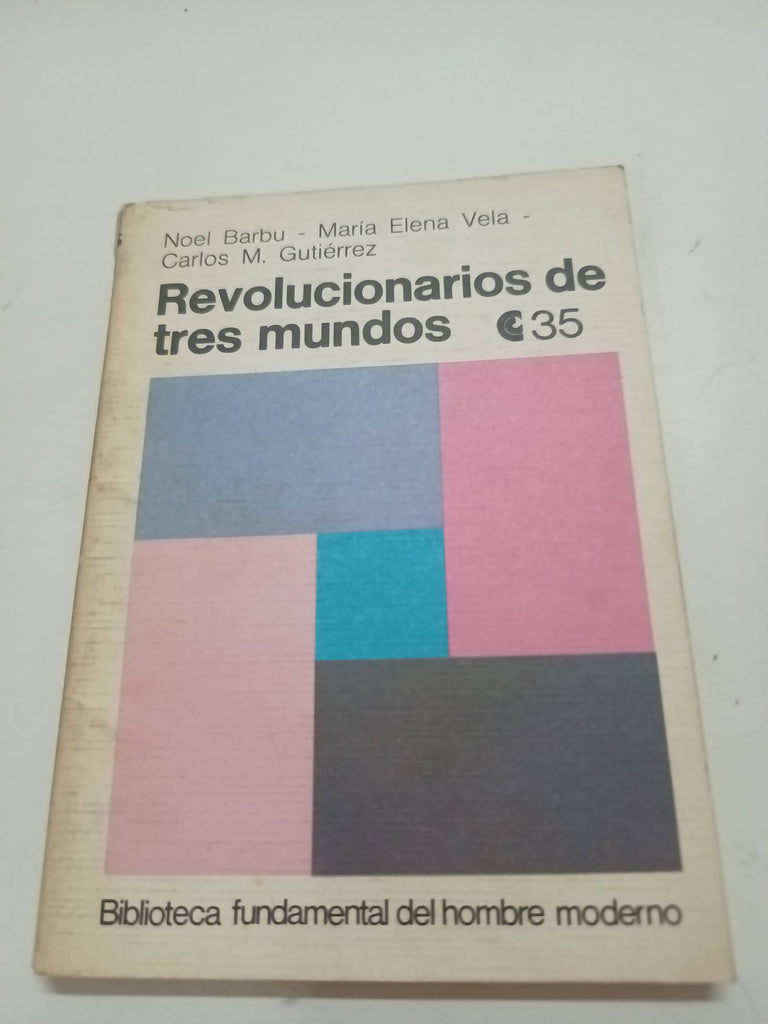 Revolucionarios de tres mundos