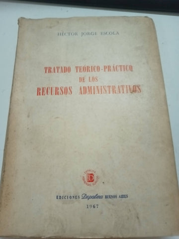 Tratado teórico-práctico de los recursos administrativos