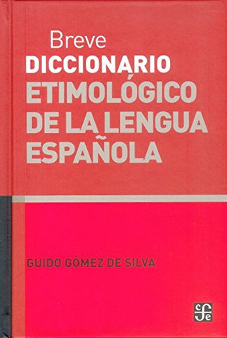 Breve diccionario etimológico de la lengua española : 10 000 artículos, 1 300 familias de palabras (Spanish Edition)