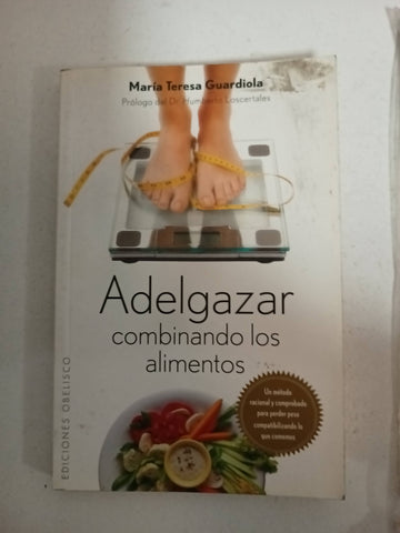 Adelgazar: Combinando los Alimentos