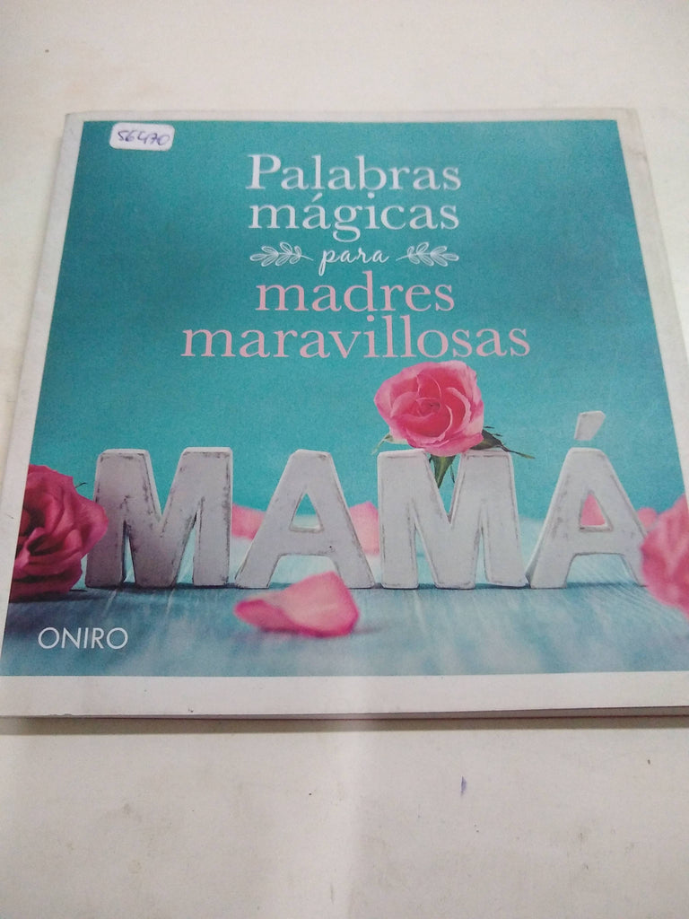 Palabras Magicas Para Madres Maravillosas