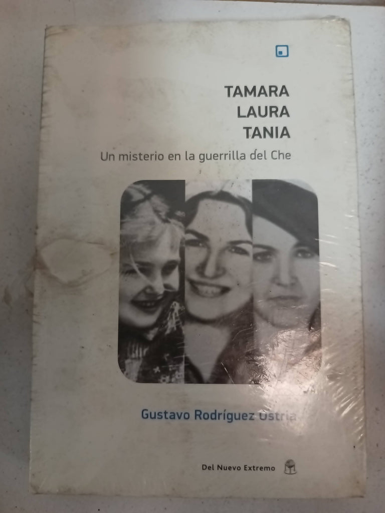 Tamara, Laura, Tania un misterio en la guerrilla del che