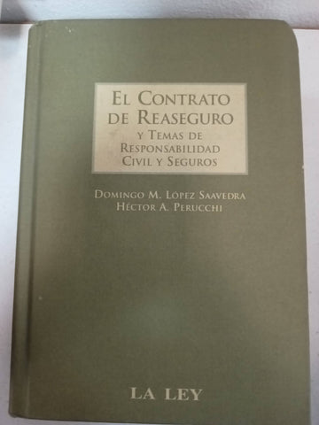 El contrato de reaseguro y temas de responsabilidad civil y seguros