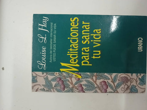 Meditaciones Para Sanar Tu Vida