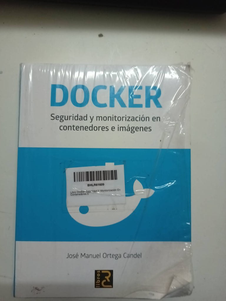 Docker Seguridad Y Monitorizacion En contenedores e imágenes