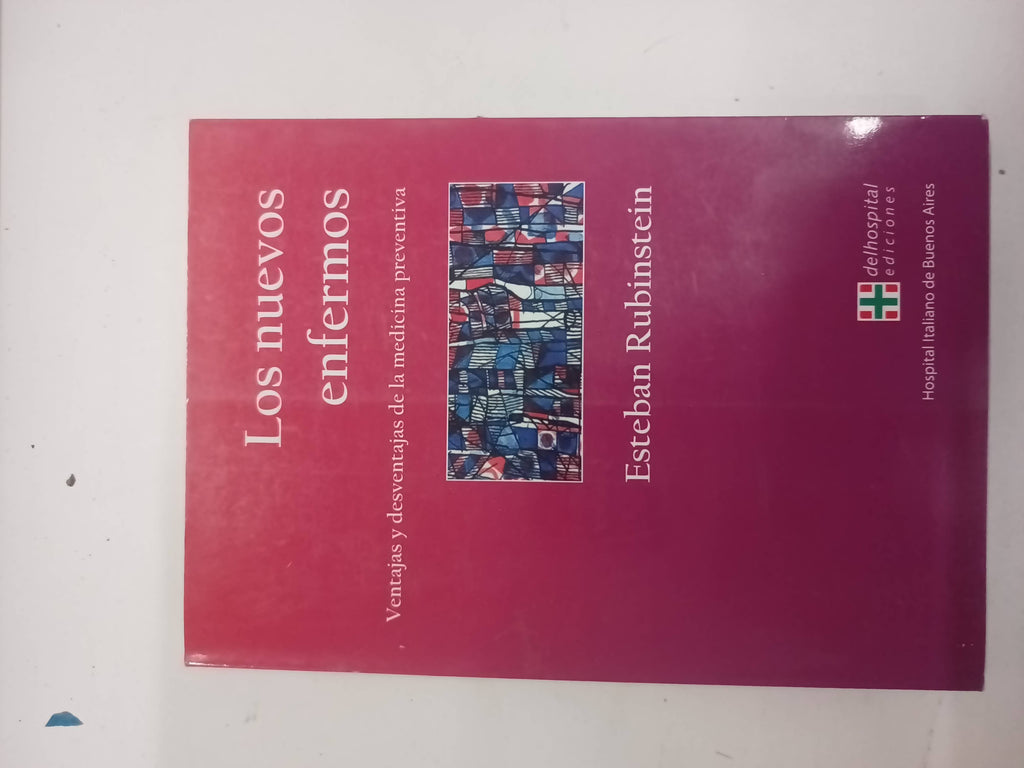 Los Nuevos Enfermos: Ventajas Y Desventajas De La Medicina Preventiva