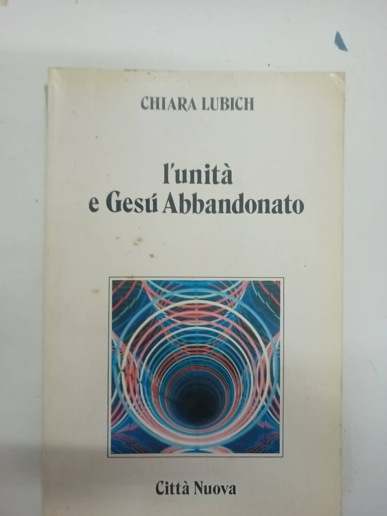 L'unità e Gesù abbandonato