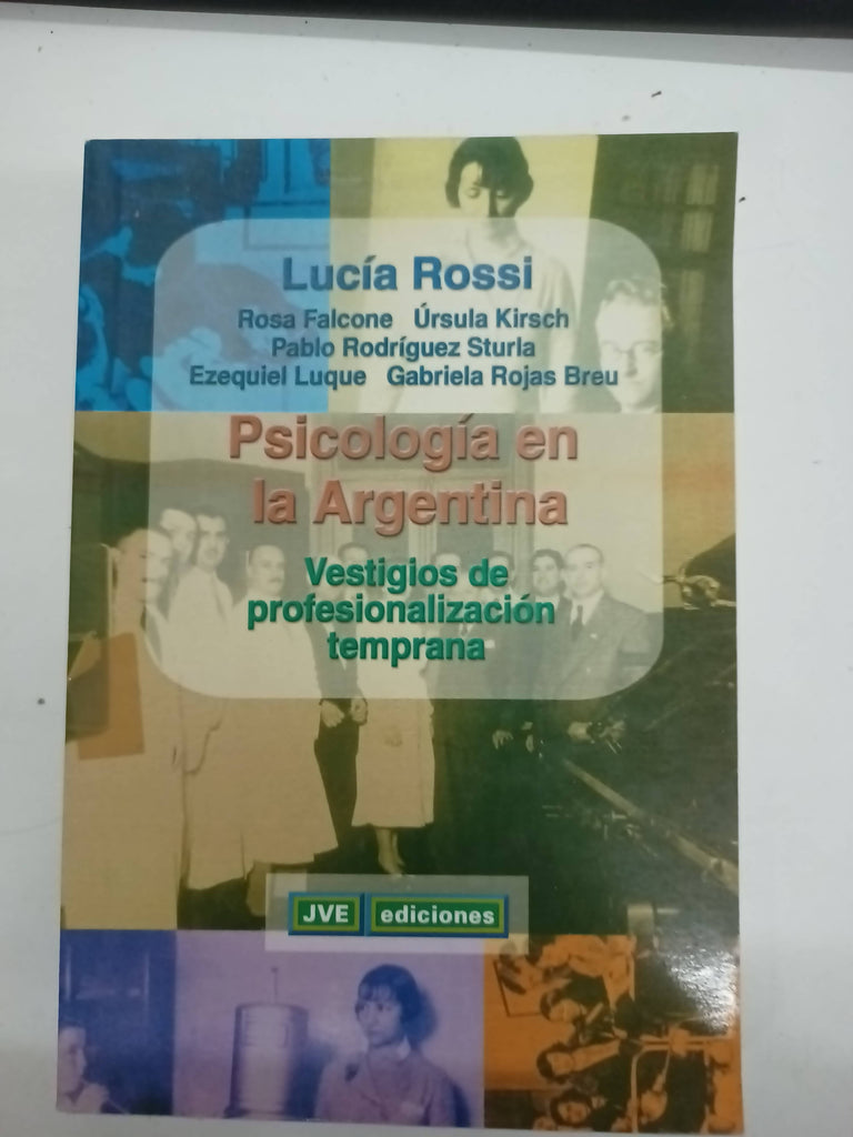 Psicologia en la argentina vestigios de profesionalizacion temprana