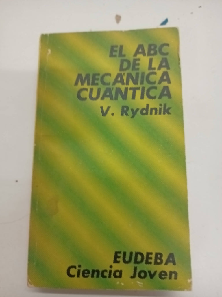 El abc de la mecanica cuantica