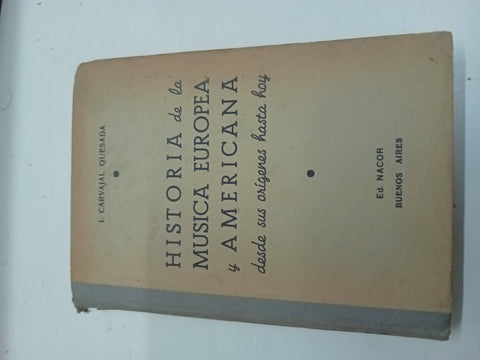 Historia de la musica europea y americana desde sus orígenes hasta hoy