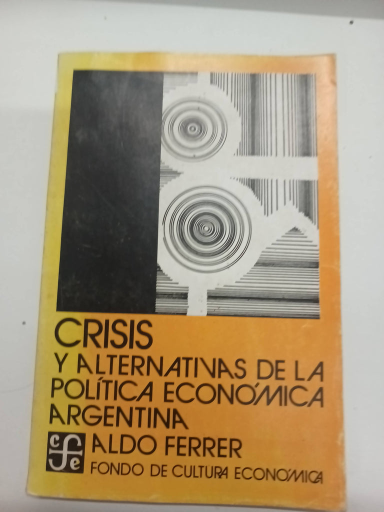 Crisis y alternativas de la politica economica