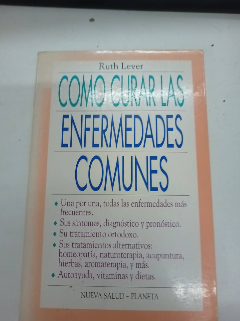 Cómo Curar las Enfermedades Comunes