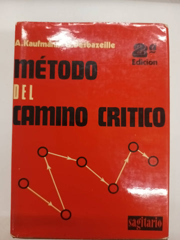 Método del camino crítico: Aplicación a los programas de ejecución de trabajos del método P.E.R.T. y a la optimación de sus costes