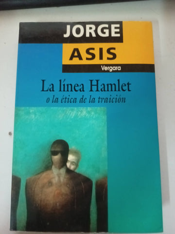 La liena Hamlet o la etica de la traicion