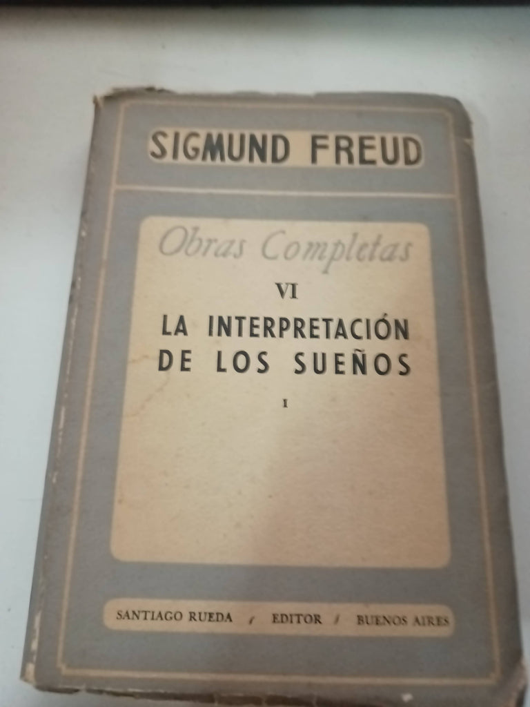 Obras completas VII La interpretacion de los sueños I