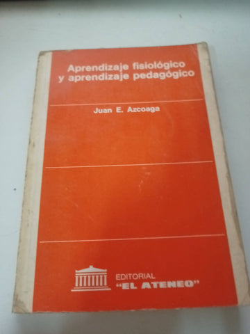 Aprendizaje fisiolíogico y aprendizaje pedagogico