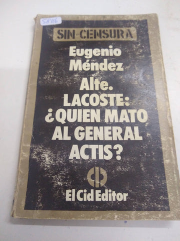 ¿Quien mato al general Actis?