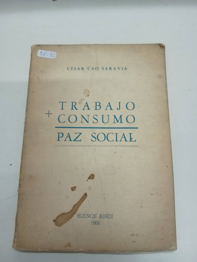 Trabajo, Consumo, Paz Social