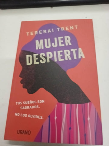 Mujer despierta: Tus sueños son sagrados. No los olvides.