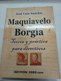 MAQUIAVELO Y BORGIA: Teoría y práctica para directivos (Barcelona, 2003) Dedicado por el autor