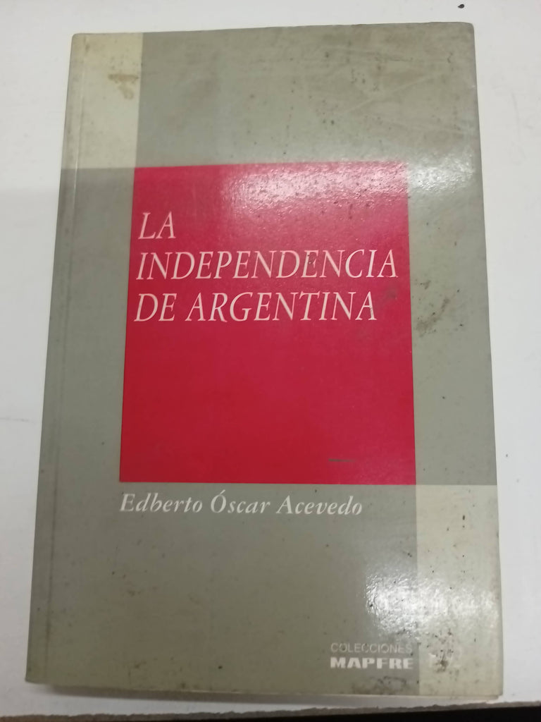 La independencia argentina