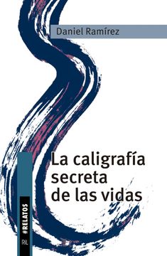 La caligrafía secreta de las vidas