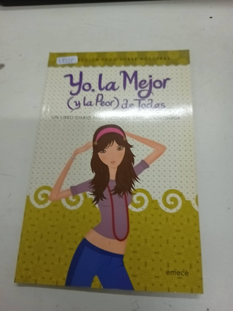 Yo, la mejor y la peor de todas