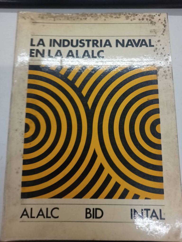 La industria naval en la alalc