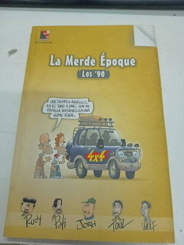 La merde epoque. Los 90