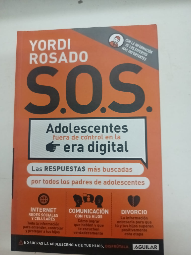 S.O.S. adolescentes fuera de control en la era digital