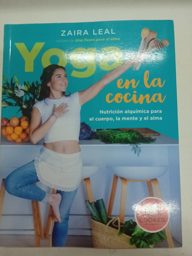 YOGA EN LA COCINA: Nutrición alquímica para el cuerpo, la mente y el alma