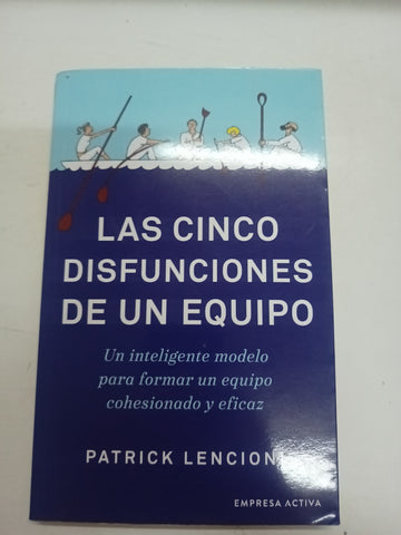 Las cinco disfunciones de un equipo