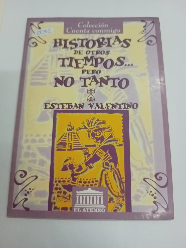 Historias de Otros Tiempos. Pero No Tanto