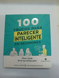 100 trucos para parecer inteligente en reuniones: Cómo tener éxito sin esforzarte